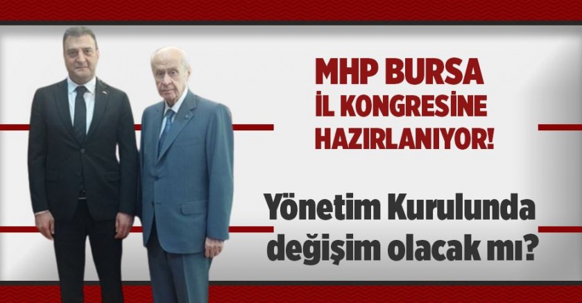 MHP Bursa İl Kongresi 30 Eylül'de yapılacak!