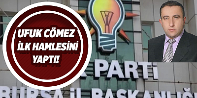 AK Parti Osmangazi’de görevden alınan Ufuk Cömez ilk hamlesini yaptı!