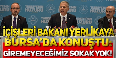 Bakan Yerlikaya Bursa'da konuştu: 